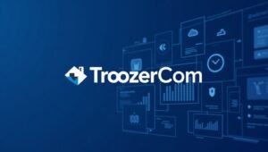 Troozer com – The Complete Guide to Understanding and Using Troozer com Effectively